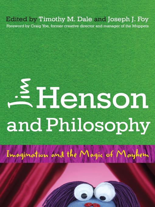 Title details for Jim Henson and Philosophy by Timothy Dale - Available